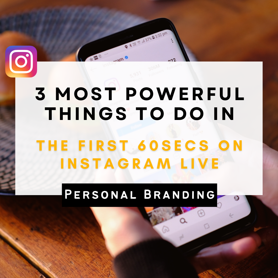 3 Most Powerful Things To Do In The First 60secs On Instagram Live