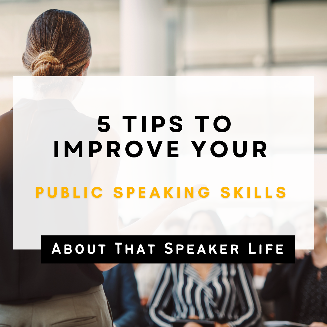 5 Tips To Improve Your Public Speaking Skills